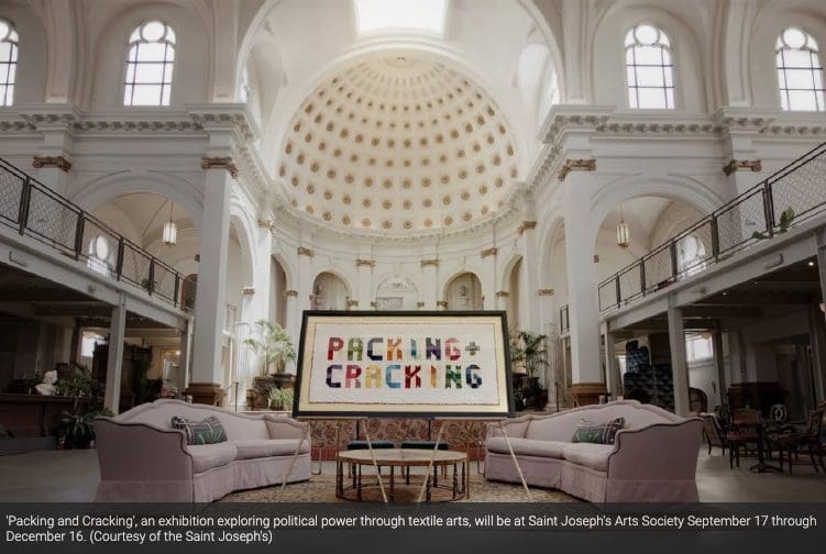 Quilting is a medium for exploring political power at Saint Joseph’s Arts Society’s new exhibition.